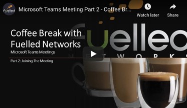 Coffee Break With Fuelled: Joining A Meeting On Microsoft Teams