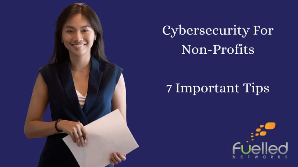 Cybersecurity For Non-Profits 7 Important Tips