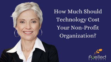 How Much Should Technology Cost Your Non-Profit Organization?
