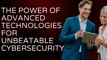 Unveiling the Power of Advanced Technologies for Unbeatable Cybersecurity