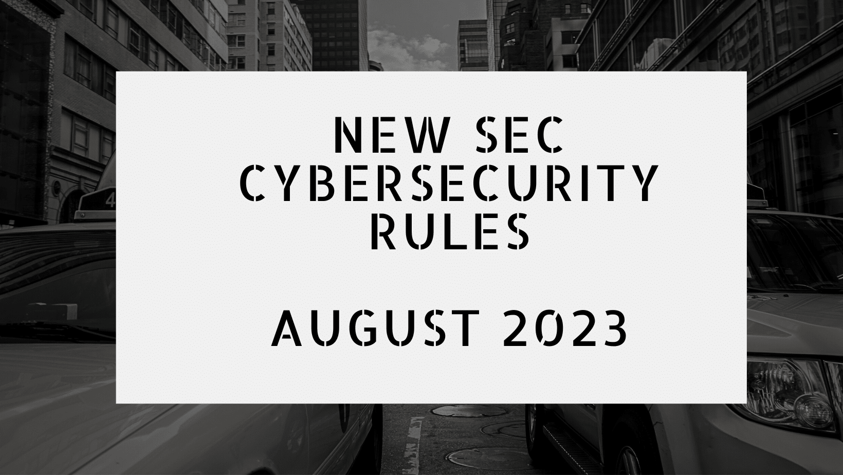New SEC Cybersecurity Rules